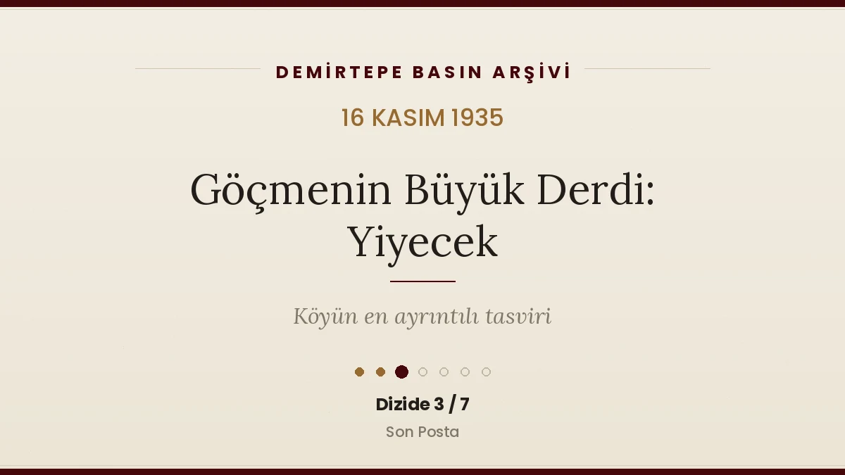 Göçmenin Büyük Derdi: Yiyecek (16 Kasım 1935)