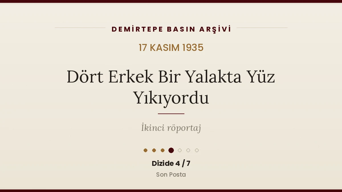 Dört Erkek Bir Yalakta Yüz Yıkıyordu (17 Kasım 1935)
