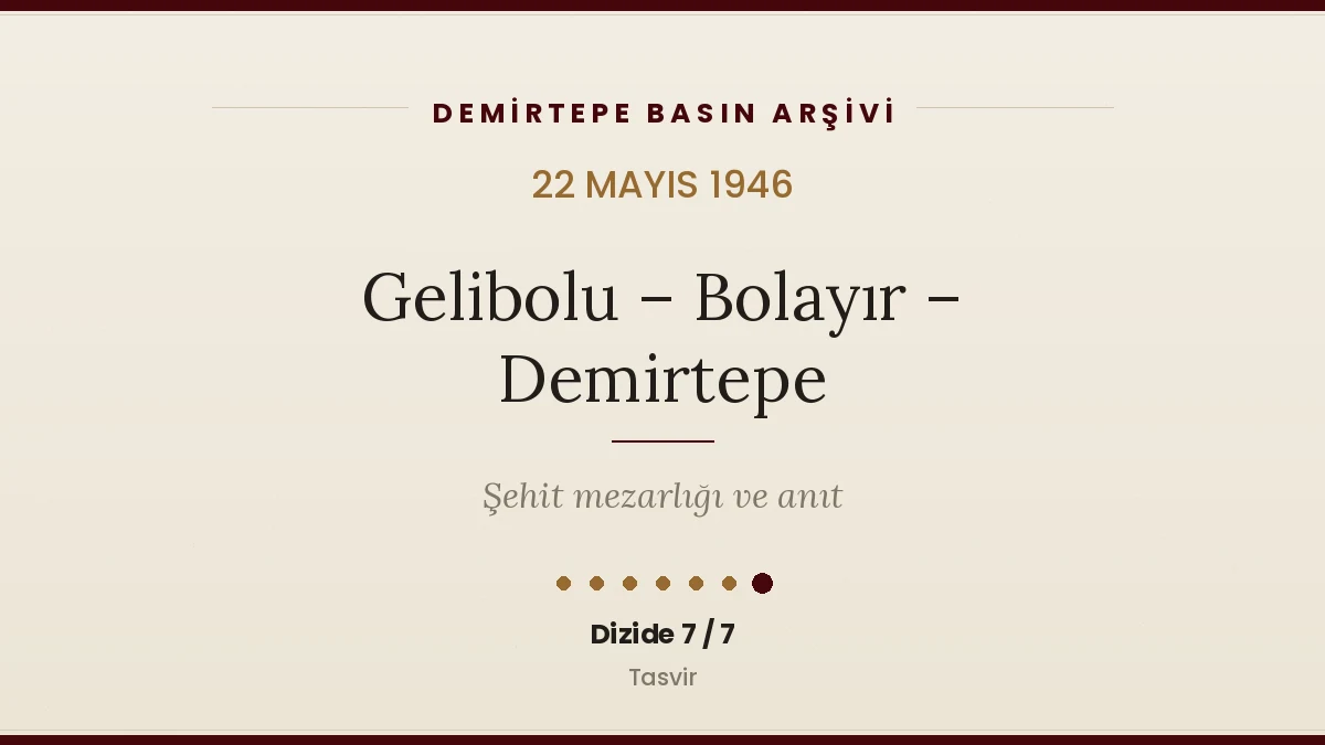 Gelibolu – Bolayır – Demirtepe (22 Mayıs 1946)